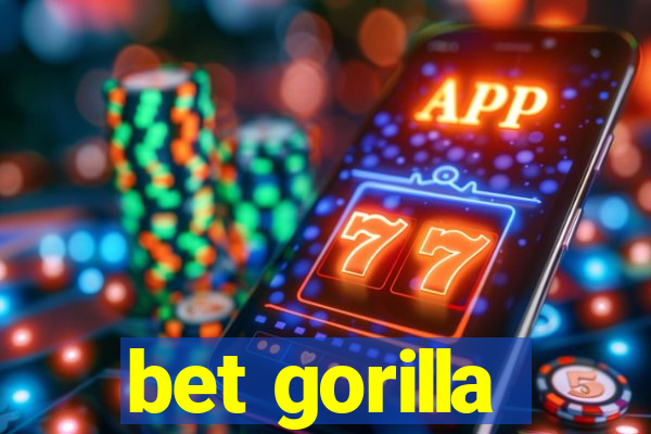 bet gorilla